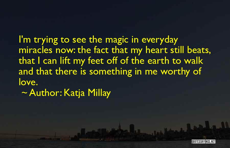 Everyday Miracles Quotes By Katja Millay