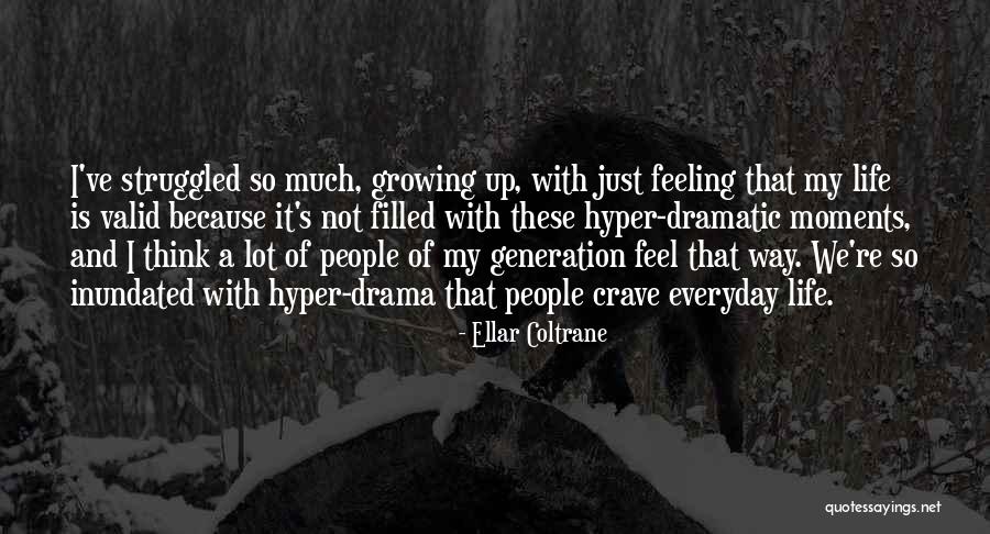 Everyday Moments Quotes By Ellar Coltrane Everyday Moments Quotes By Ellar Coltrane