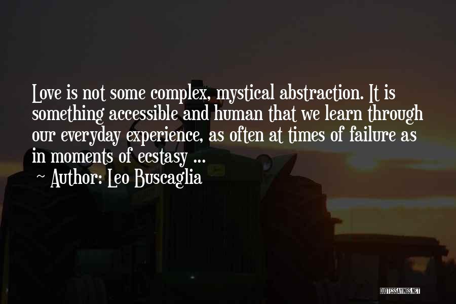 Everyday Moments Quotes By Leo Buscaglia