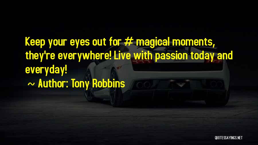 Everyday Moments Quotes By Tony Robbins