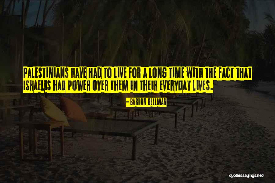 Everyday Power Quotes By Barton Gellman Everyday Power Quotes By Barton Gellman