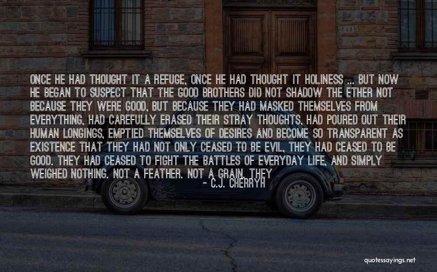 Everyday Power Quotes By C.J. Cherryh Everyday Power Quotes By C.J. Cherryh