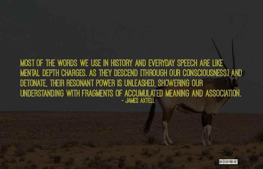 Everyday Power Quotes By James Axtell Everyday Power Quotes By James Axtell
