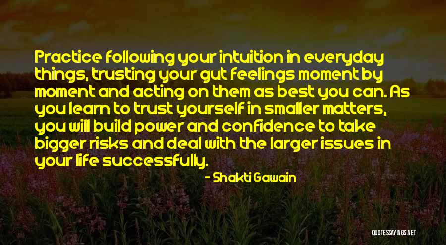 Everyday Power Quotes By Shakti Gawain Everyday Power Quotes By Shakti Gawain