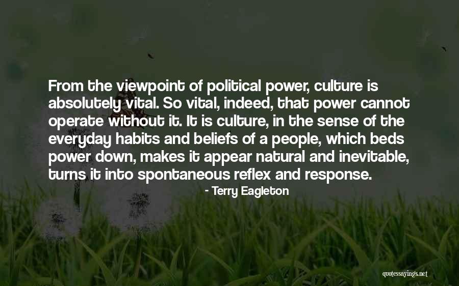 Everyday Power Quotes By Terry Eagleton Everyday Power Quotes By Terry Eagleton
