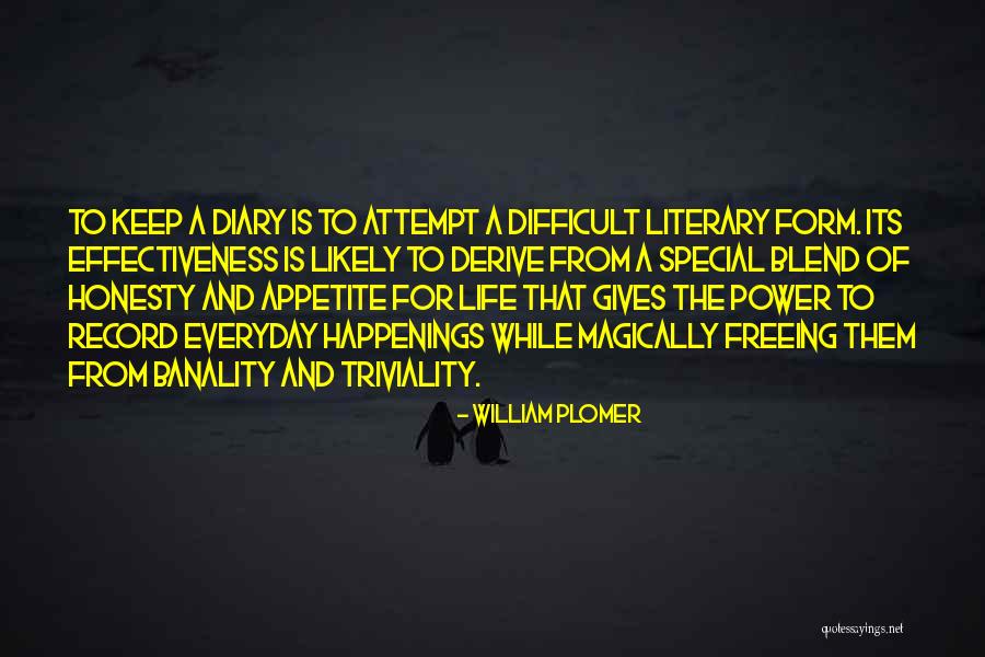 Everyday Power Quotes By William Plomer Everyday Power Quotes By William Plomer