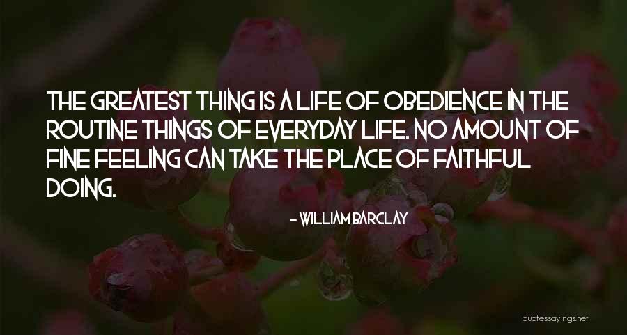 Everyday Routine Quotes By William Barclay Everyday Routine Quotes By William Barclay