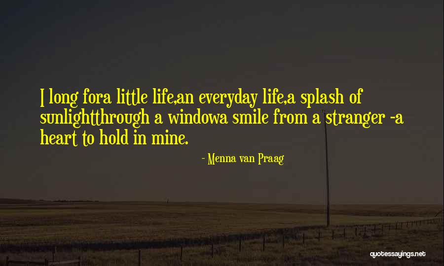 Everyday Smile Quotes By Menna Van Praag Everyday Smile Quotes By Menna Van Praag