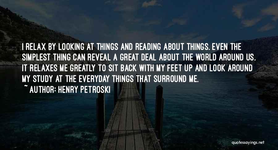 Everyday Things Quotes By Henry Petroski