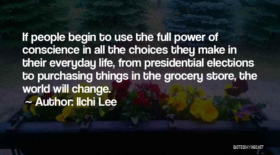 Everyday Things Quotes By Ilchi Lee