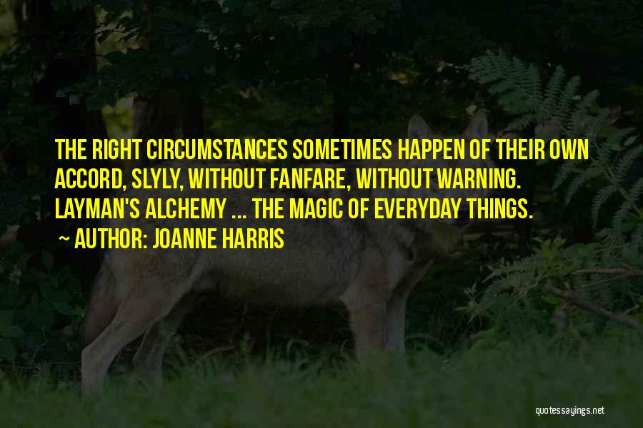 Everyday Things Quotes By Joanne Harris