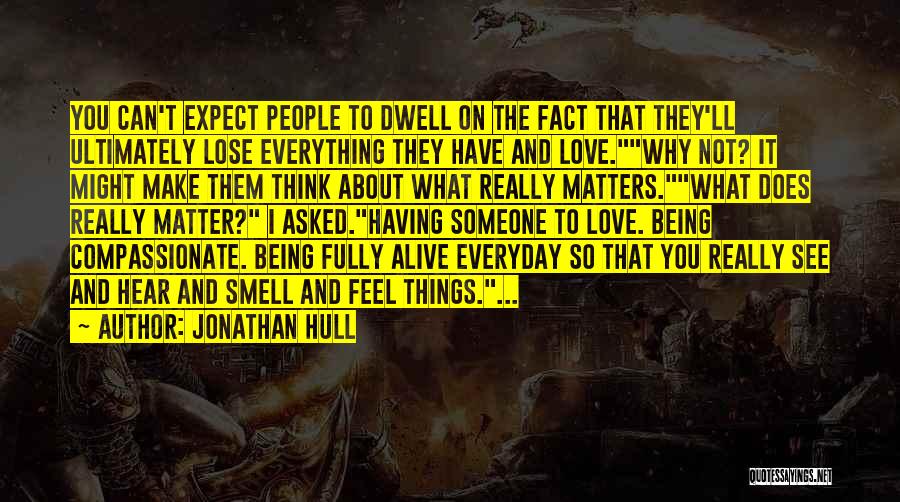 Everyday Things Quotes By Jonathan Hull