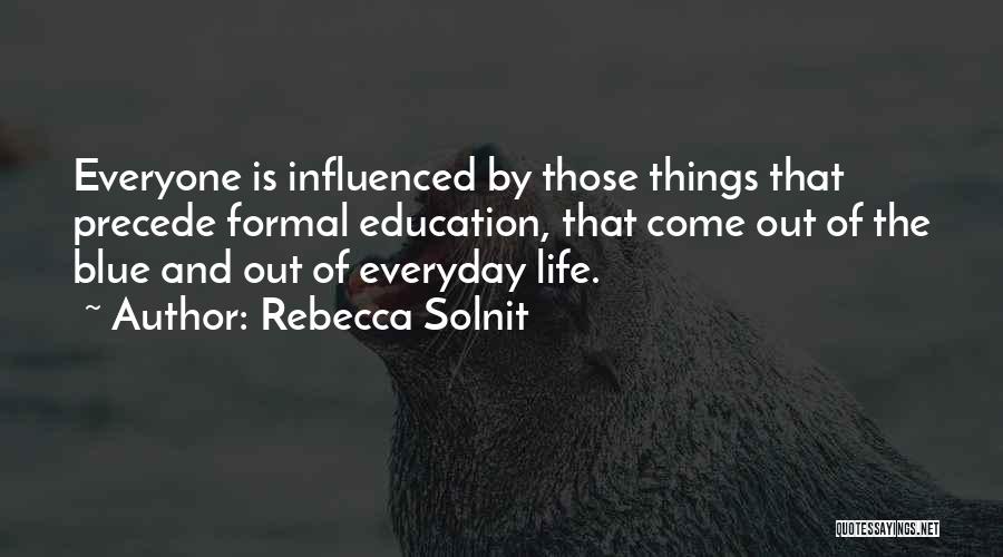 Everyday Things Quotes By Rebecca Solnit