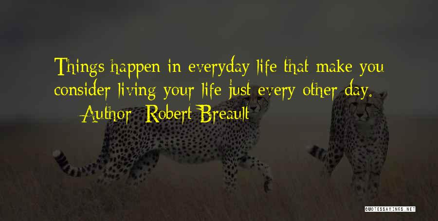 Everyday Things Quotes By Robert Breault