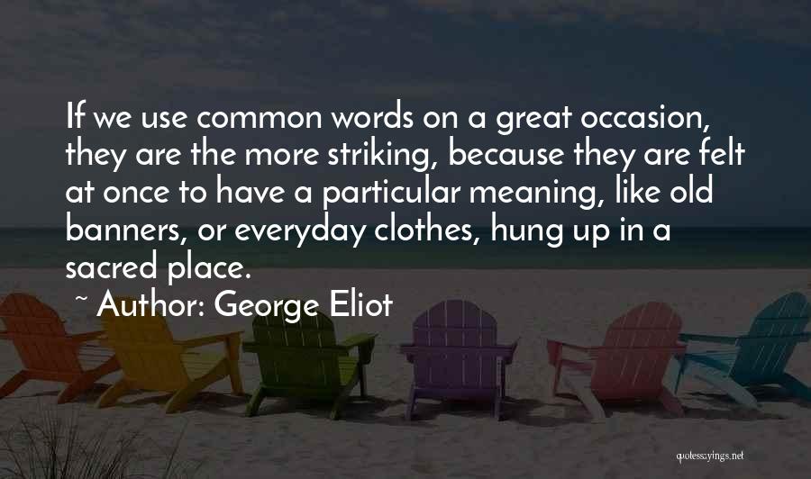 Everyday Use Quotes By George Eliot