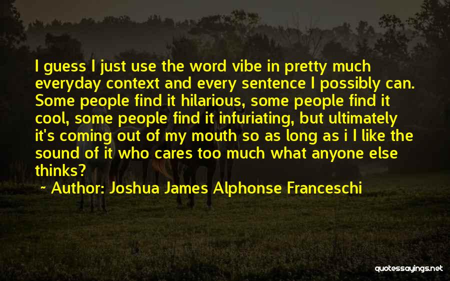 Everyday Use Quotes By Joshua James Alphonse Franceschi