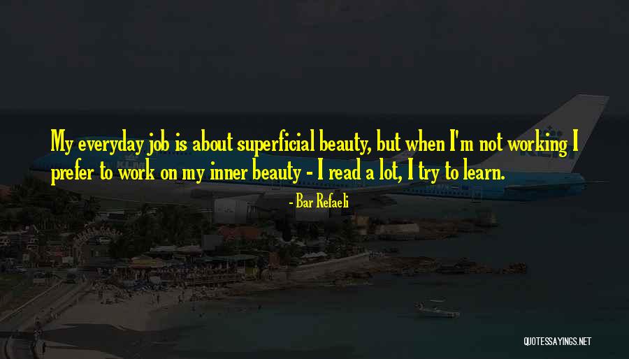 Everyday We Learn Quotes By Bar Refaeli Everyday We Learn Quotes By Bar Refaeli
