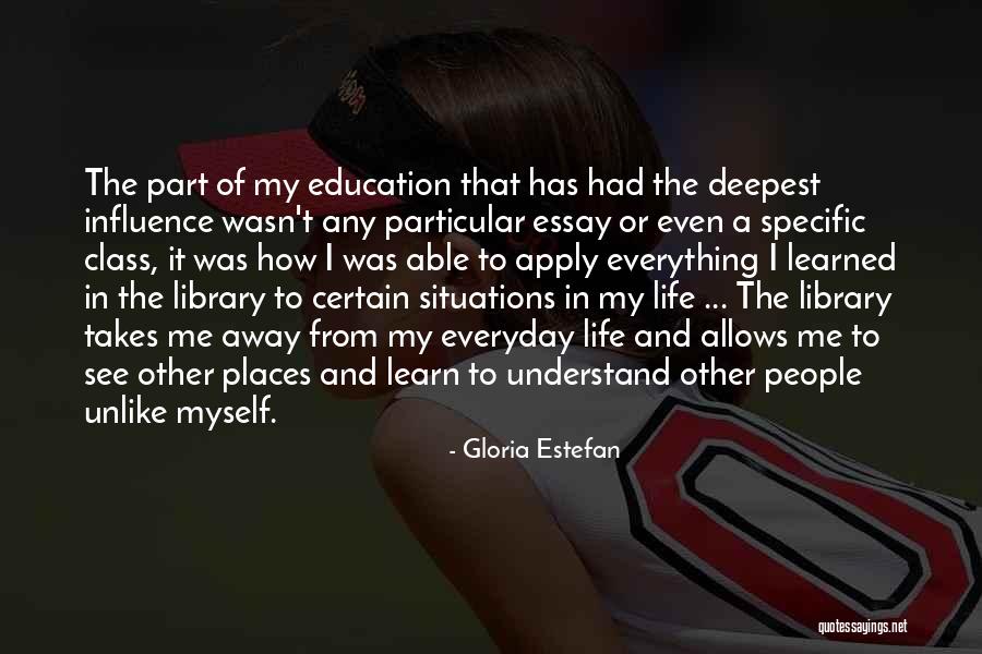 Everyday We Learn Quotes By Gloria Estefan Everyday We Learn Quotes By Gloria Estefan