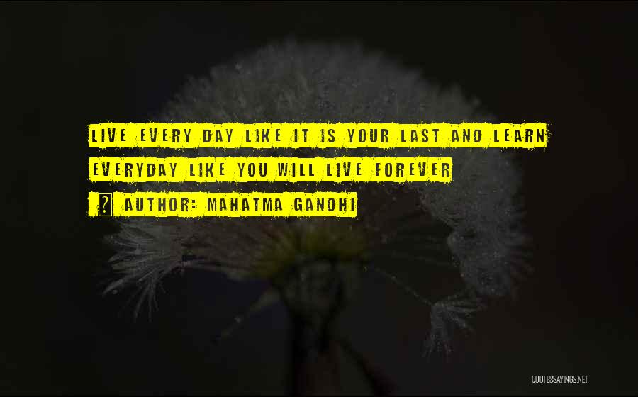 Everyday We Learn Quotes By Mahatma Gandhi