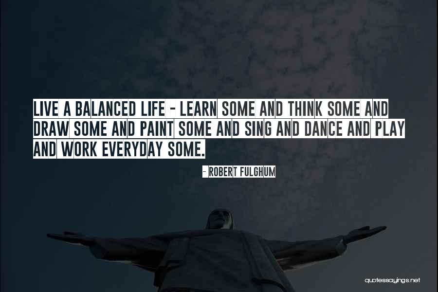 Everyday We Learn Quotes By Robert Fulghum Everyday We Learn Quotes By Robert Fulghum