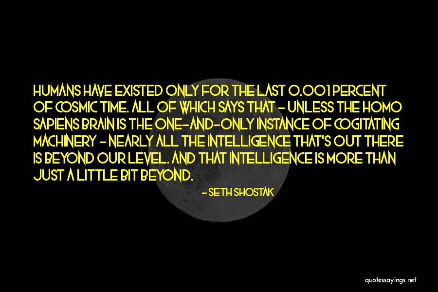Everyethne Quotes By Seth Shostak Everyethne Quotes By Seth Shostak