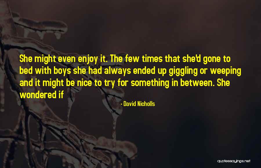 Everygirl Blog Quotes By David Nicholls Everygirl Blog Quotes By David Nicholls