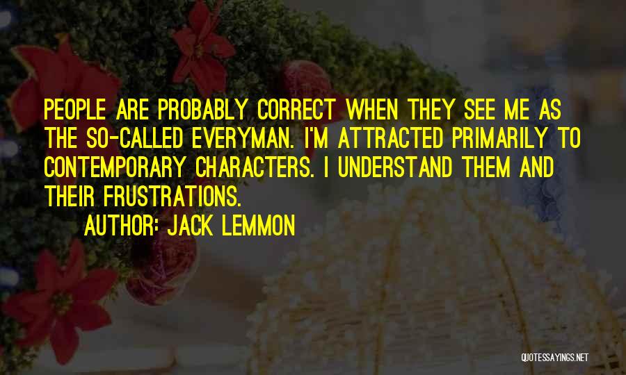 Everyman For Himself Quotes By Jack Lemmon