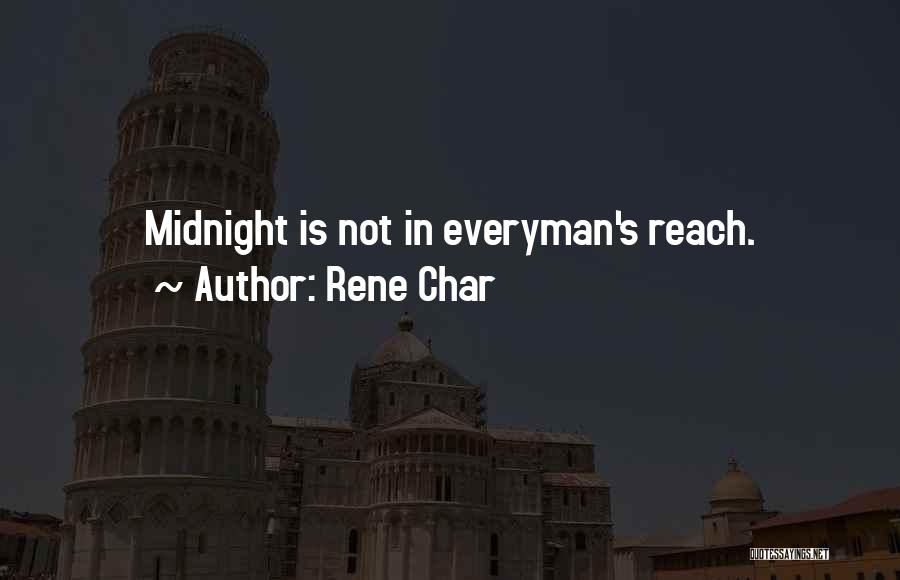 Everyman For Himself Quotes By Rene Char