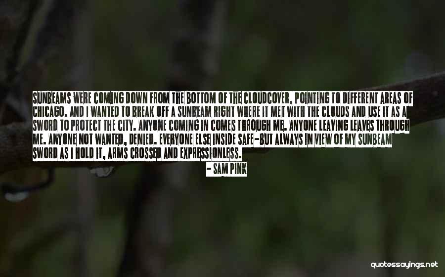 Everyone Always Leaves Quotes By Sam Pink Everyone Always Leaves Quotes By Sam Pink