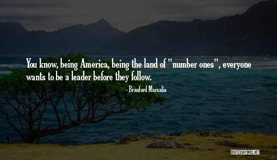 Everyone Being A Leader Quotes By Branford Marsalis Everyone Being A Leader Quotes By Branford Marsalis