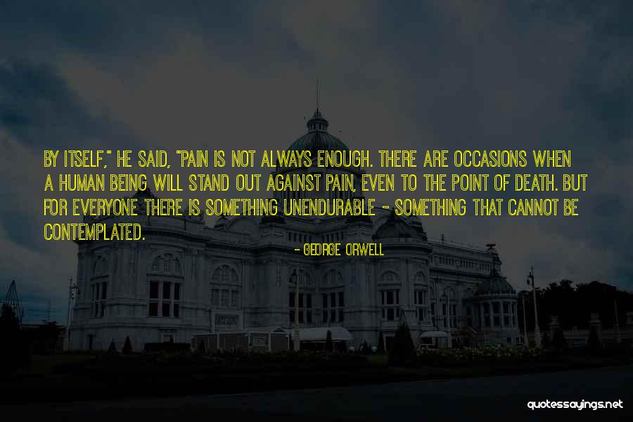 Everyone Being Against You Quotes By George Orwell Everyone Being Against You Quotes By George Orwell