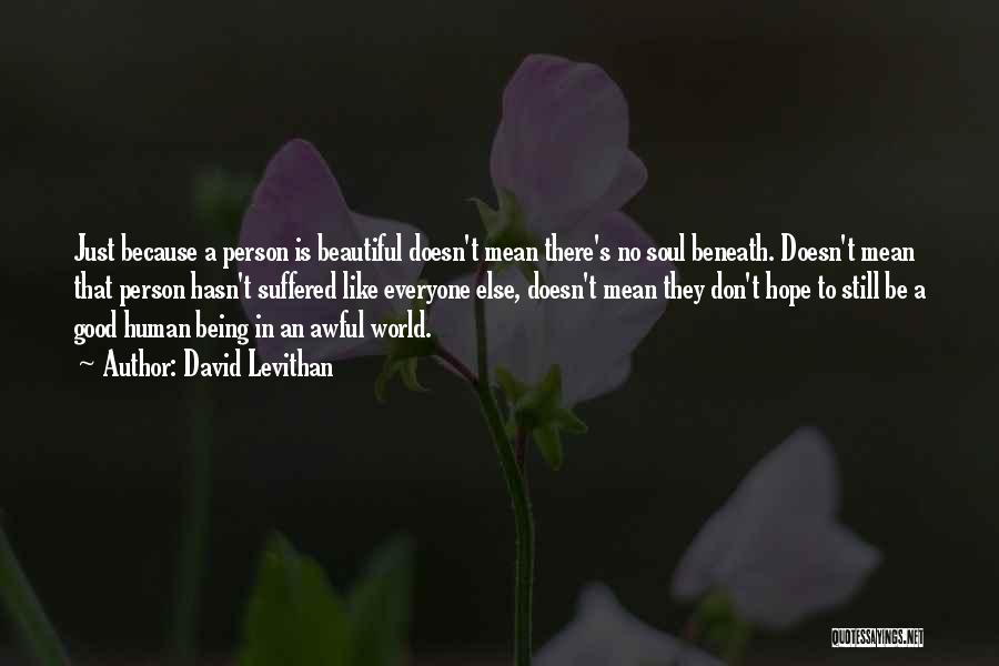 Everyone Being Beautiful Quotes By David Levithan