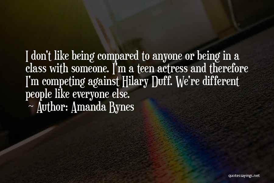 Everyone Being Different Quotes By Amanda Bynes