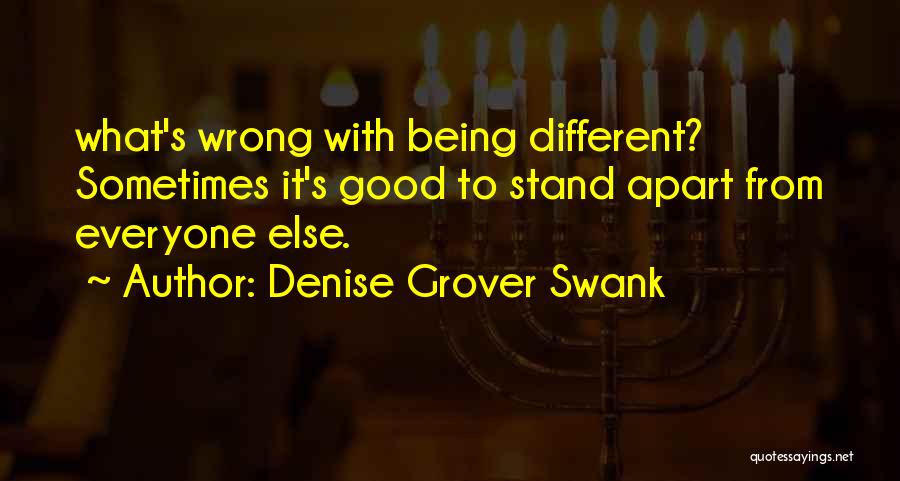 Everyone Being Different Quotes By Denise Grover Swank