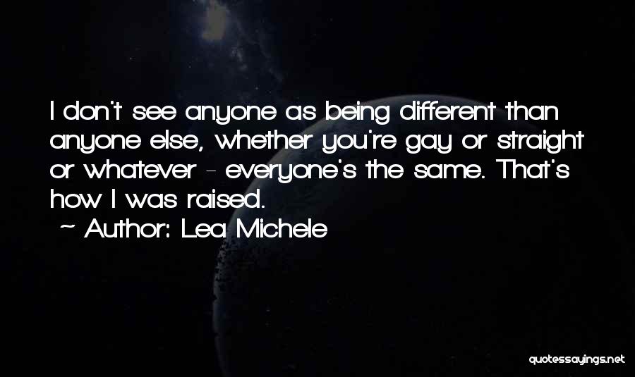 Everyone Being Different Quotes By Lea Michele