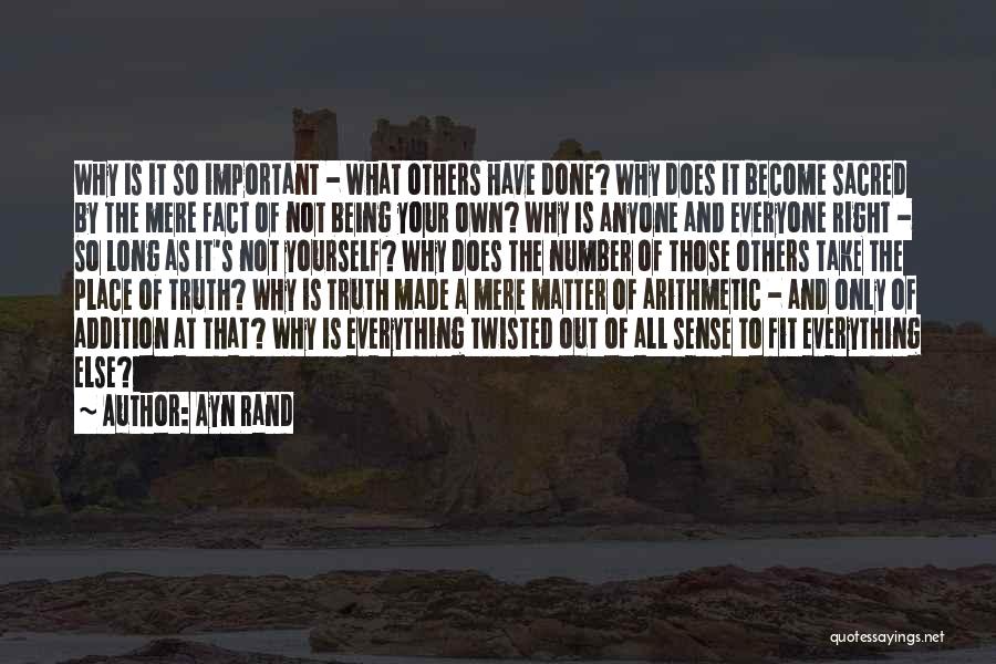 Everyone Being Important Quotes By Ayn Rand