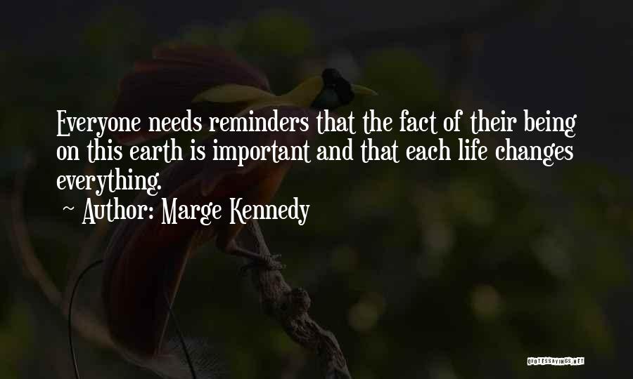 Everyone Being Important Quotes By Marge Kennedy