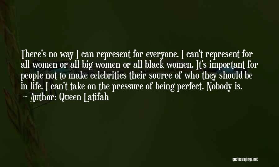 Everyone Being Important Quotes By Queen Latifah