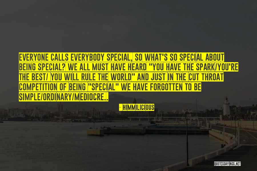 Everyone Being Special Quotes By Himmilicious Everyone Being Special Quotes By Himmilicious
