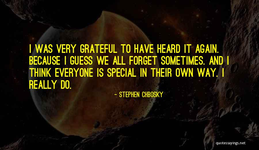 Everyone Being Special Quotes By Stephen Chbosky Everyone Being Special Quotes By Stephen Chbosky