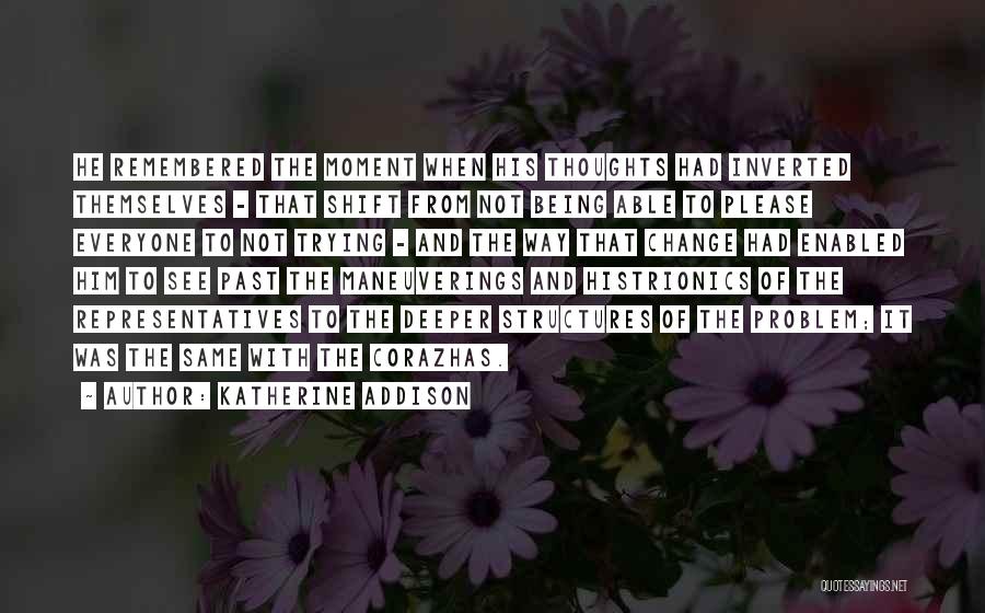 Everyone Being The Same Quotes By Katherine Addison