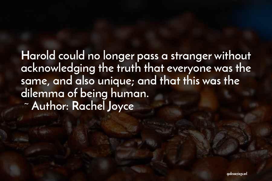 Everyone Being The Same Quotes By Rachel Joyce