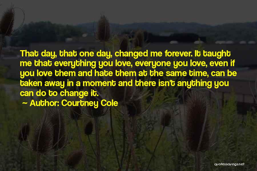 Everyone Can Change Quotes By Courtney Cole