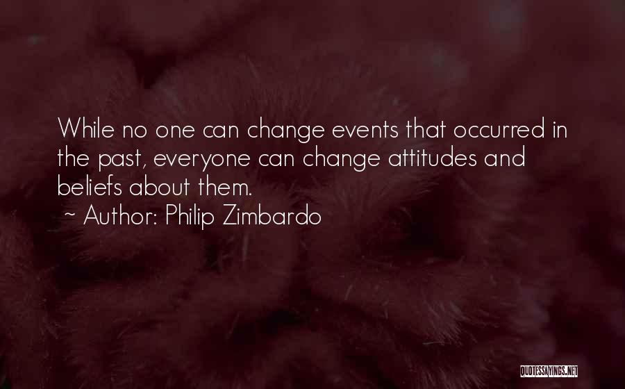 Everyone Can Change Quotes By Philip Zimbardo