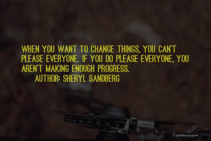 Everyone Can Change Quotes By Sheryl Sandberg