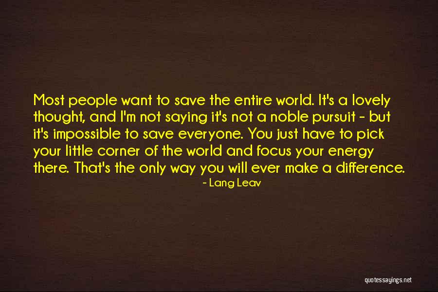 Everyone Can Make A Difference Quotes By Lang Leav Everyone Can Make A Difference Quotes By Lang Leav