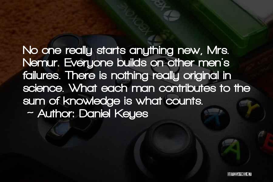 Everyone Counts Quotes By Daniel Keyes