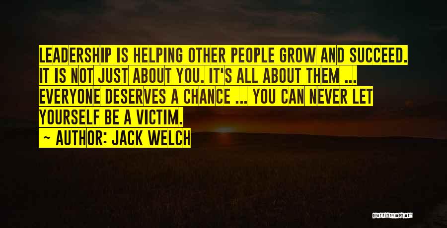 Everyone Deserves A Chance Quotes By Jack Welch