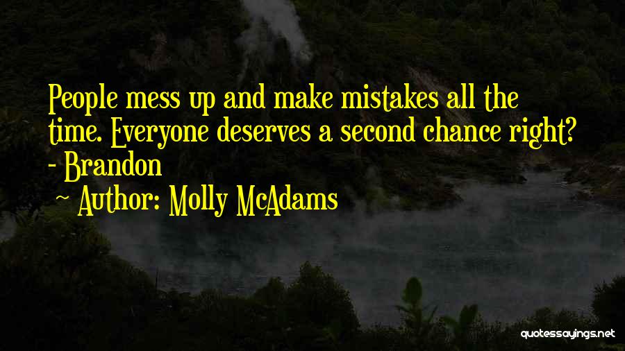 Everyone Deserves A Chance Quotes By Molly McAdams