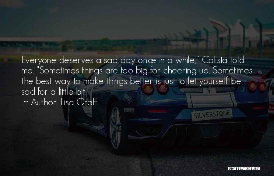 Everyone Deserves Better Quotes By Lisa Graff